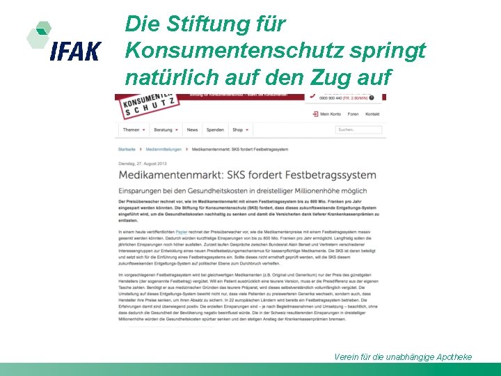 Die Stiftung für Konsumentenschutz springt natürlich auf den Zug auf Verein für die unabhängige