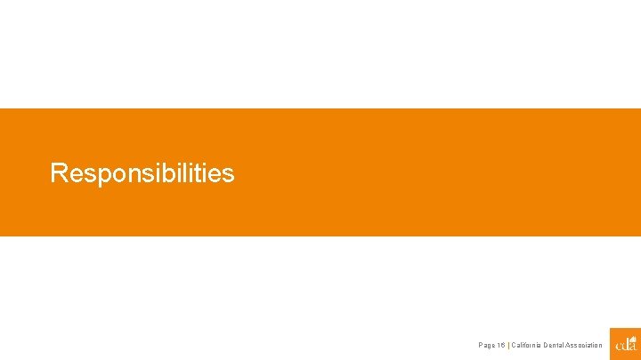 Responsibilities Page 16 | California Dental Association 