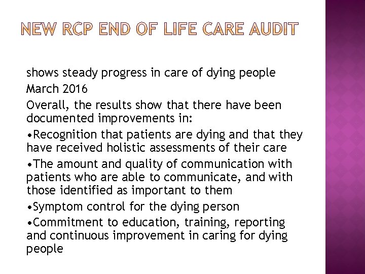 shows steady progress in care of dying people March 2016 Overall, the results show