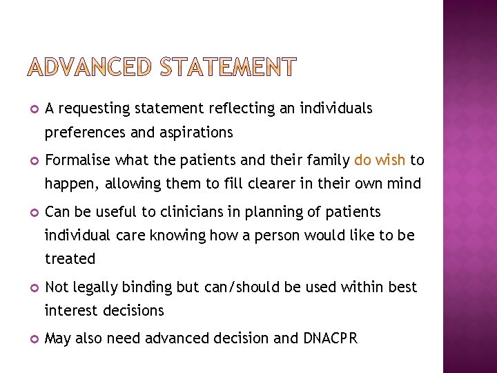  A requesting statement reflecting an individuals preferences and aspirations Formalise what the patients
