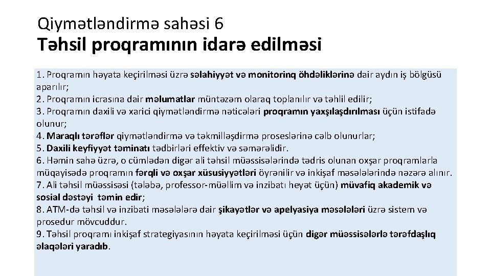 Qiymətləndirmə sahəsi 6 Təhsil proqramının idarə edilməsi 1. Proqramın həyata keçirilməsi üzrə səlahiyyət və