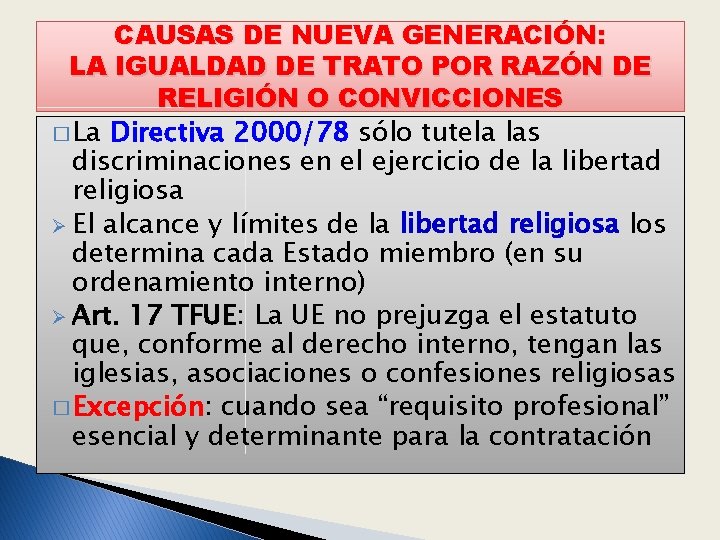 CAUSAS DE NUEVA GENERACIÓN: LA IGUALDAD DE TRATO POR RAZÓN DE RELIGIÓN O CONVICCIONES