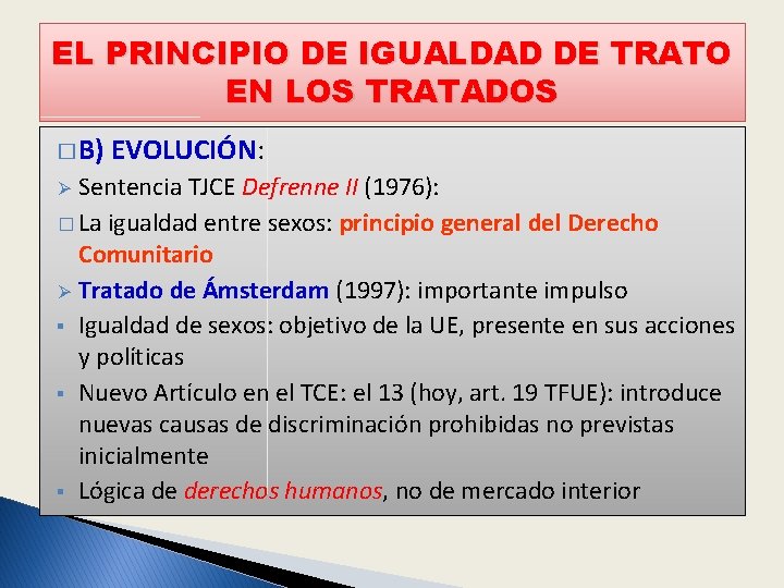 EL PRINCIPIO DE IGUALDAD DE TRATO EN LOS TRATADOS � B) EVOLUCIÓN: Sentencia TJCE