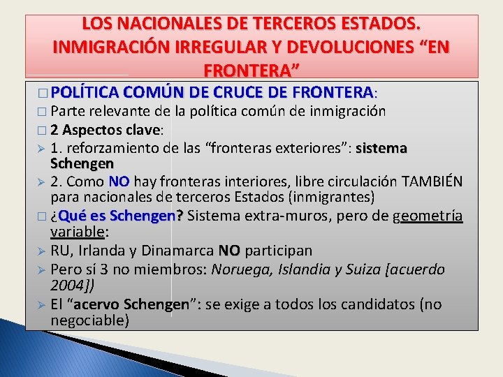 LOS NACIONALES DE TERCEROS ESTADOS. INMIGRACIÓN IRREGULAR Y DEVOLUCIONES “EN FRONTERA” � POLÍTICA COMÚN