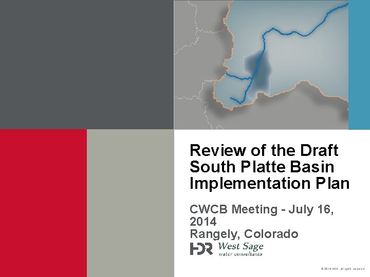 Review of the Draft South Platte Basin Implementation Plan CWCB Meeting - July 16,