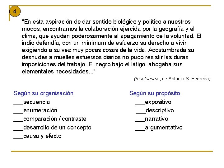 4 “En esta aspiración de dar sentido biológico y político a nuestros modos, encontramos