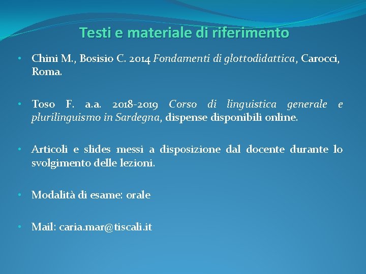 Testi e materiale di riferimento • Chini M. , Bosisio C. 2014 Fondamenti di Testi e materiale di riferimento • Chini M. , Bosisio C. 2014 Fondamenti di
