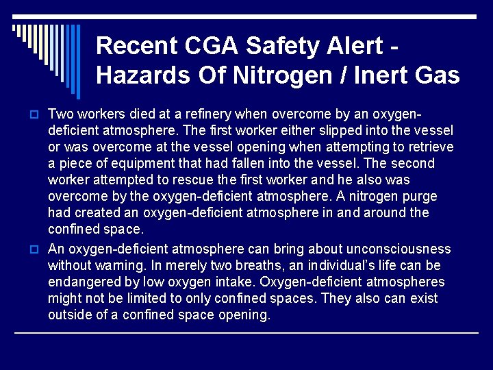 Recent CGA Safety Alert Hazards Of Nitrogen / Inert Gas o Two workers died