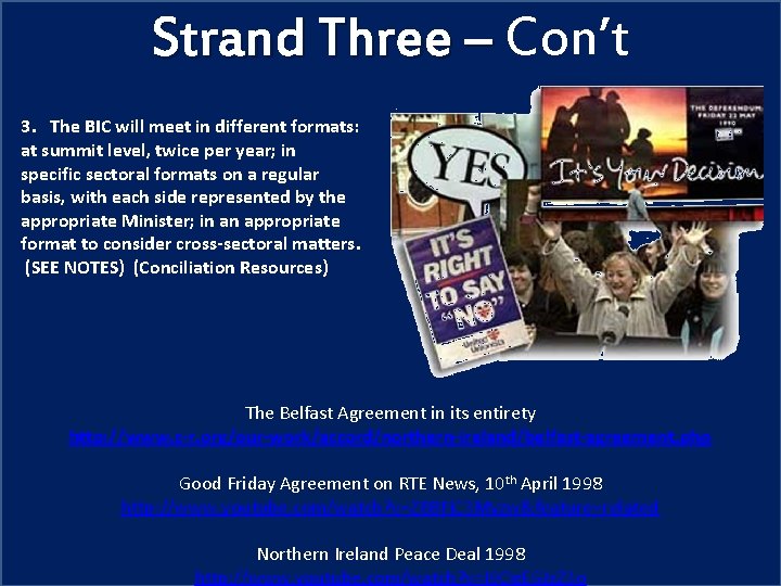 Strand Three – Con’t 3. The BIC will meet in different formats: at summit