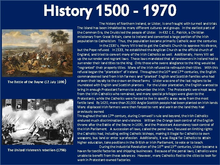 History 1500 - 1970 The Battle of the Boyne (12 July 1690 ) The