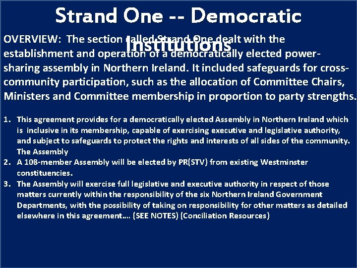 Strand One -- Democratic OVERVIEW: The section called Strand One dealt with the Institutions
