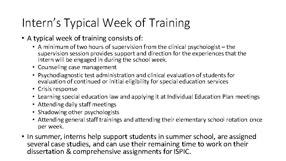 Intern’s Typical Week of Training • A typical week of training consists of: •