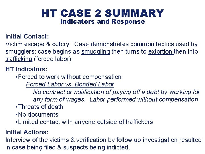 HT CASE 2 SUMMARY Indicators and Response Initial Contact: Victim escape & outcry. Case