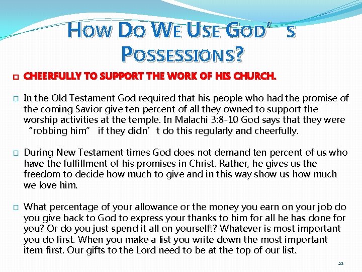 HOW DO WE USE GOD’S POSSESSIONS? � � CHEERFULLY TO SUPPORT THE WORK OF