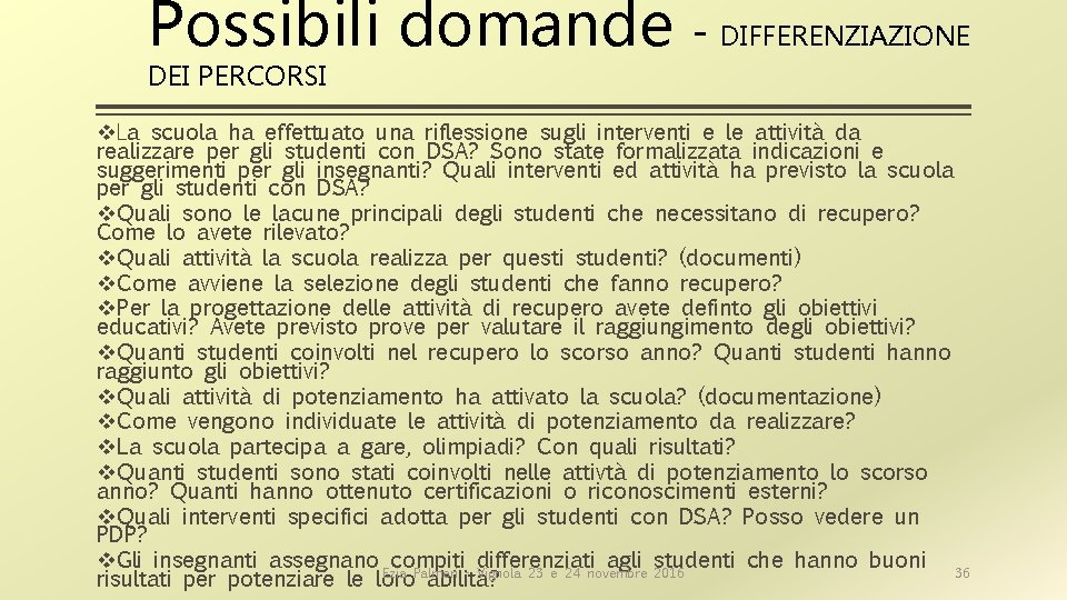 Possibili domande - DIFFERENZIAZIONE DEI PERCORSI v. La scuola ha effettuato una riflessione sugli