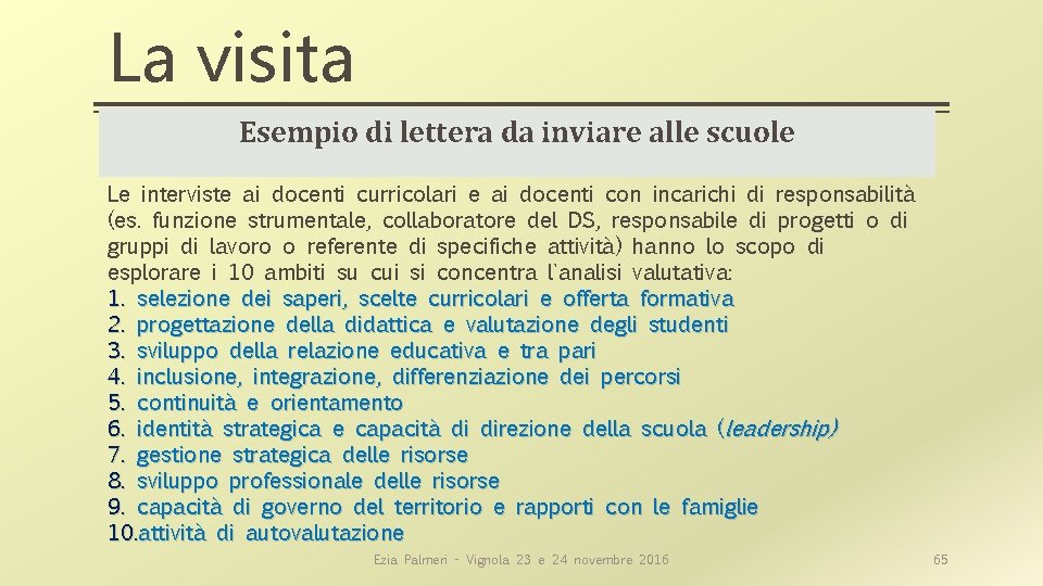 La visita Esempio di lettera da inviare alle scuole Le interviste ai docenti curricolari