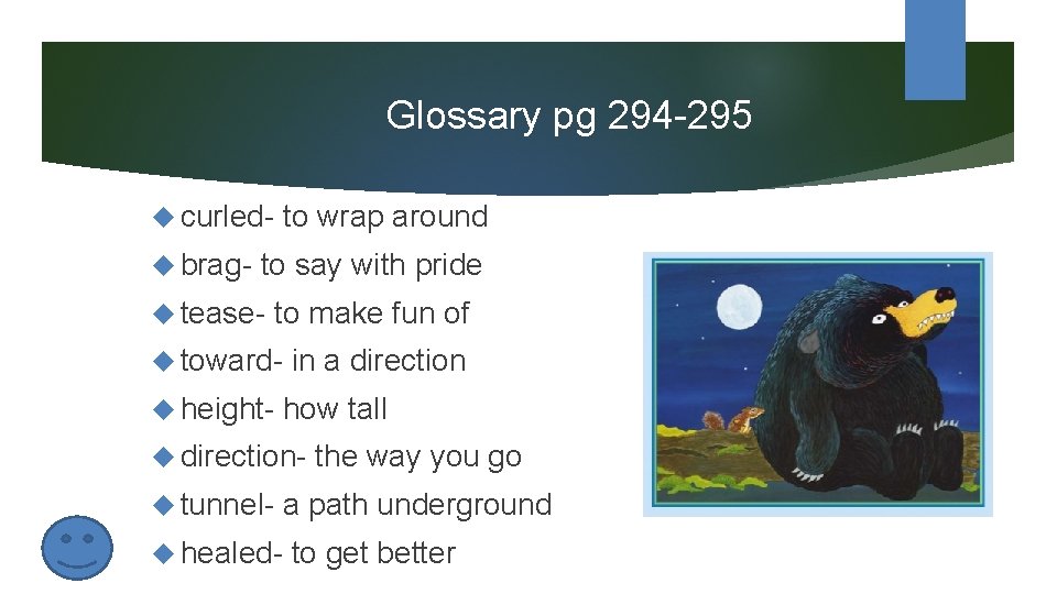 Glossary pg 294 -295 curled brag- to wrap around to say with pride tease- Glossary pg 294 -295 curled brag- to wrap around to say with pride tease-