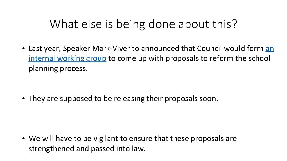 What else is being done about this? • Last year, Speaker Mark-Viverito announced that What else is being done about this? • Last year, Speaker Mark-Viverito announced that