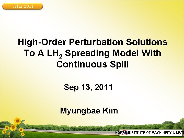 ICHS 2011 High-Order Perturbation Solutions To A LH 2 Spreading Model With Continuous Spill