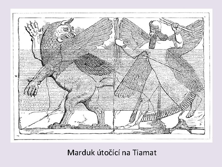 Marduk útočící na Tiamat 