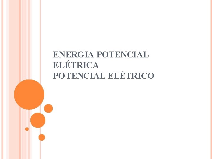 ENERGIA POTENCIAL ELÉTRICO 