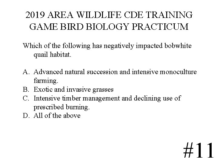 2019 AREA WILDLIFE CDE TRAINING GAME BIRD BIOLOGY PRACTICUM Which of the following has 2019 AREA WILDLIFE CDE TRAINING GAME BIRD BIOLOGY PRACTICUM Which of the following has