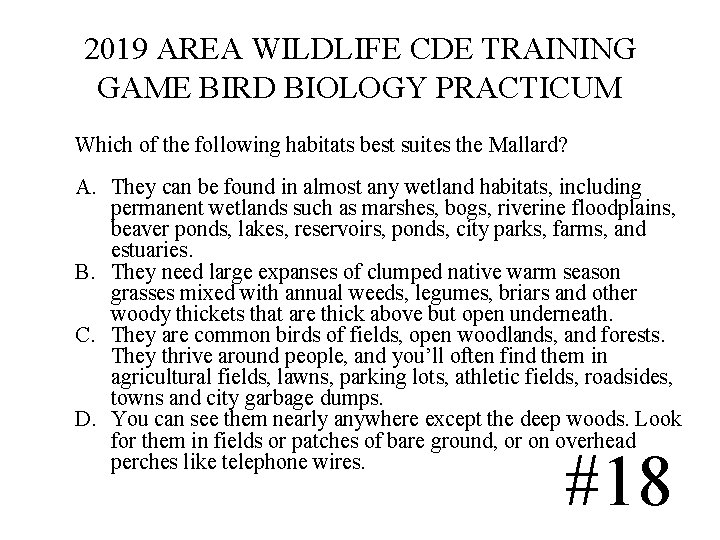 2019 AREA WILDLIFE CDE TRAINING GAME BIRD BIOLOGY PRACTICUM Which of the following habitats 2019 AREA WILDLIFE CDE TRAINING GAME BIRD BIOLOGY PRACTICUM Which of the following habitats