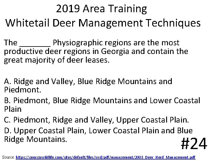 2019 Area Training Whitetail Deer Management Techniques The _______ Physiographic regions are the most 2019 Area Training Whitetail Deer Management Techniques The _______ Physiographic regions are the most