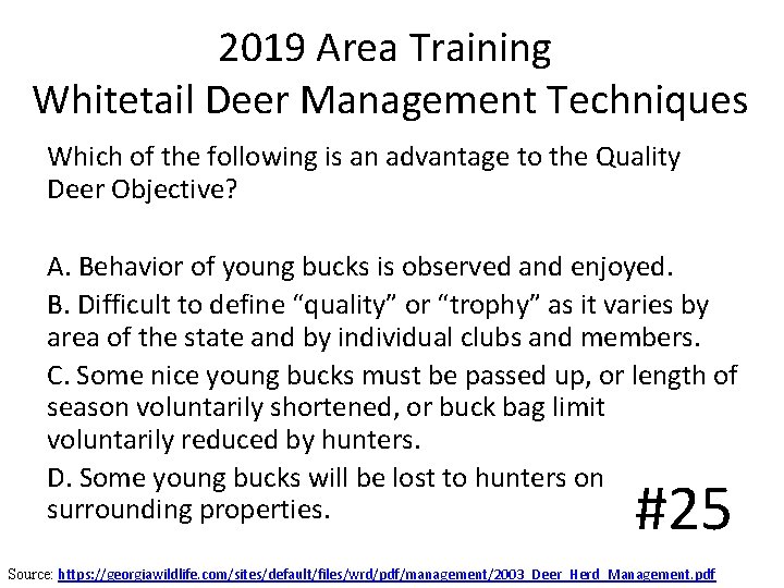 2019 Area Training Whitetail Deer Management Techniques Which of the following is an advantage 2019 Area Training Whitetail Deer Management Techniques Which of the following is an advantage