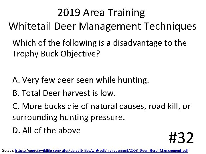 2019 Area Training Whitetail Deer Management Techniques Which of the following is a disadvantage 2019 Area Training Whitetail Deer Management Techniques Which of the following is a disadvantage