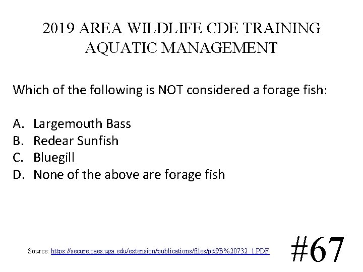 2019 AREA WILDLIFE CDE TRAINING AQUATIC MANAGEMENT Which of the following is NOT considered 2019 AREA WILDLIFE CDE TRAINING AQUATIC MANAGEMENT Which of the following is NOT considered