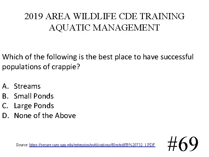2019 AREA WILDLIFE CDE TRAINING AQUATIC MANAGEMENT Which of the following is the best 2019 AREA WILDLIFE CDE TRAINING AQUATIC MANAGEMENT Which of the following is the best