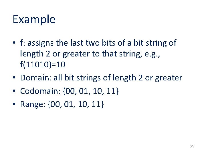 Example • f: assigns the last two bits of a bit string of length