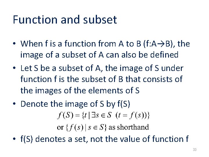 Function and subset • When f is a function from A to B (f: