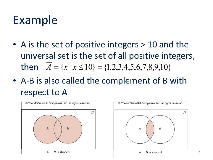 Example • A is the set of positive integers > 10 and the universal
