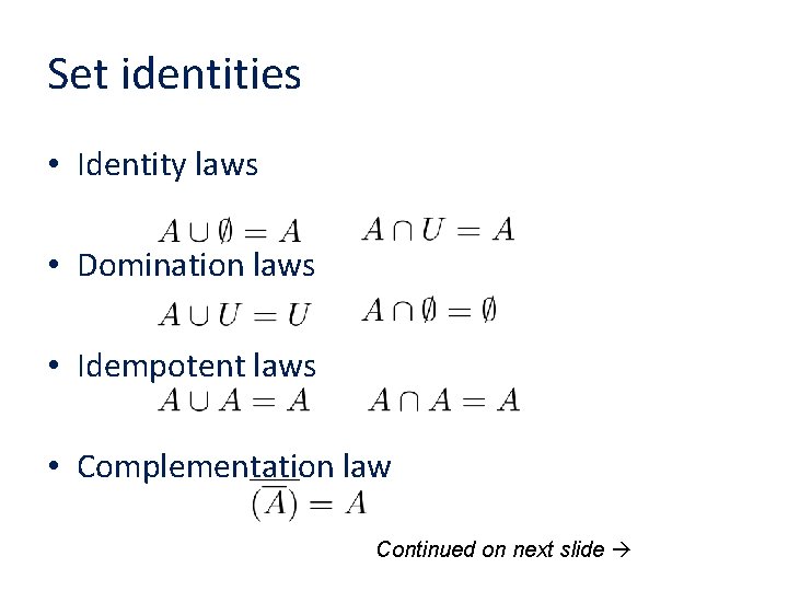 Set identities • Identity laws • Domination laws • Idempotent laws • Complementation law