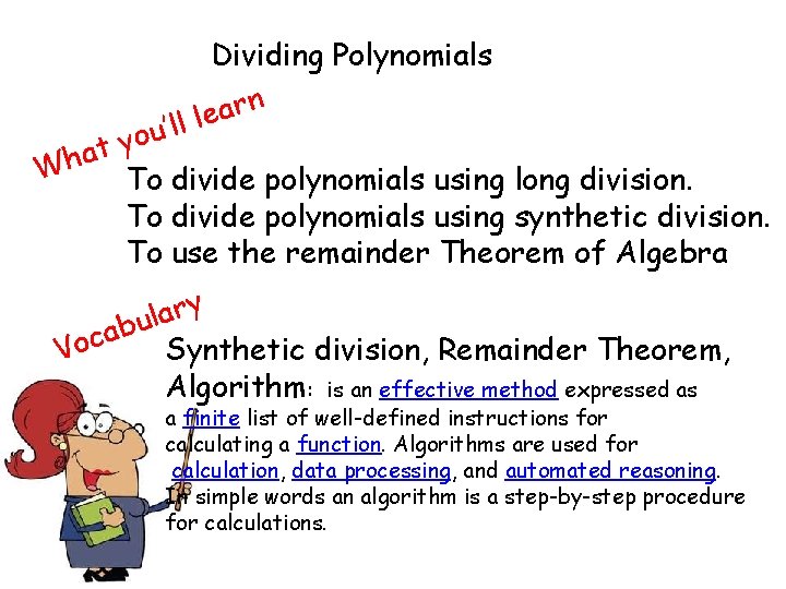 Dividing Polynomials n r a e u’ll l o y t a h W