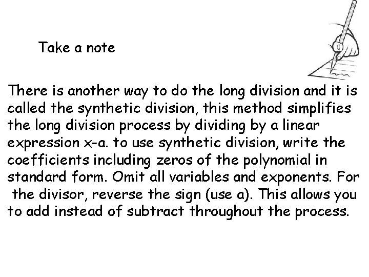 Take a note There is another way to do the long division and it