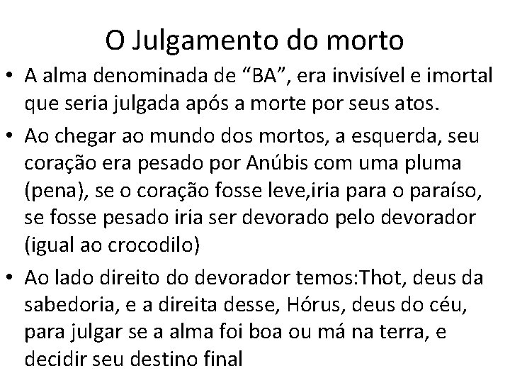 O Julgamento do morto • A alma denominada de “BA”, era invisível e imortal