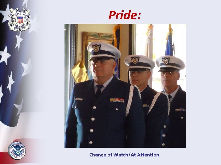 Pride: Change of Watch/At Attention 