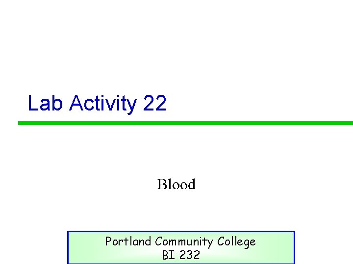 Lab Activity 22 Blood Portland Community College BI 232 