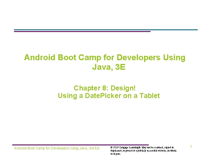 Android Boot Camp for Developers Using Java, 3 E Chapter 8: Design! Using a