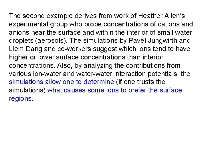 The second example derives from work of Heather Allen’s experimental group who probe concentrations