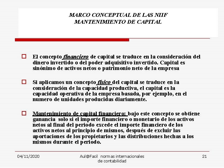 MARCO CONCEPTUAL DE LAS NIIF MANTENIMIENTO DE CAPITAL o El concepto financiero de capital