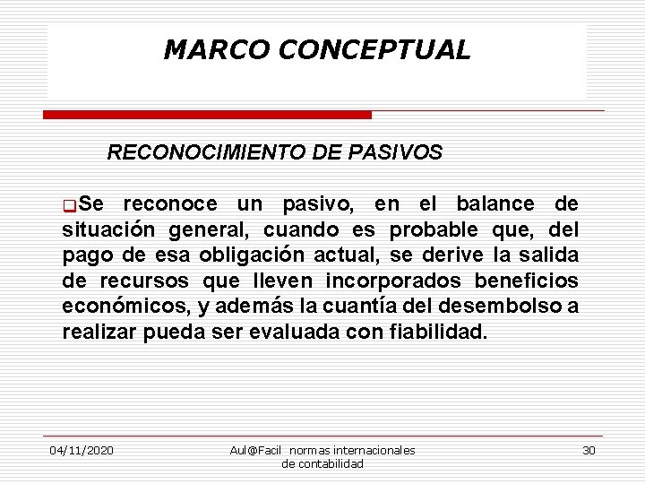 MARCO CONCEPTUAL RECONOCIMIENTO DE PASIVOS q. Se reconoce un pasivo, en el balance de