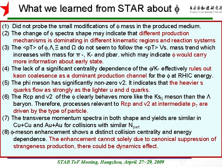 What STAR we learned from STAR about (1) Did not probe the small modifications