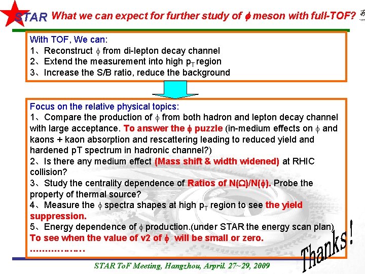 STAR What we can expect for further study of meson with full-TOF? With TOF,