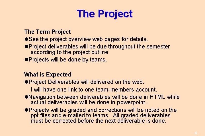 The Project The Term Project l. See the project overview web pages for details.