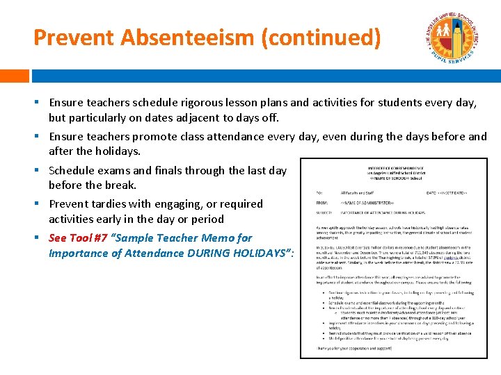 Prevent Absenteeism (continued) § Ensure teachers schedule rigorous lesson plans and activities for students