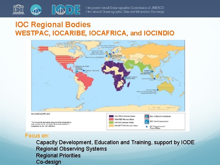 IOC Regional Bodies WESTPAC, IOCARIBE, IOCAFRICA, and IOCINDIO Focus on: Capacity Development, Education and